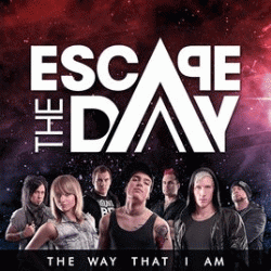 Escape The Day : The Way That I Am